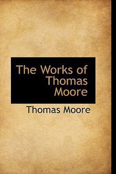 Paperback The Works of Thomas Moore Book