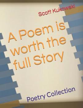 Paperback A Poem is Worth the Full Story: Poetry Collection Book