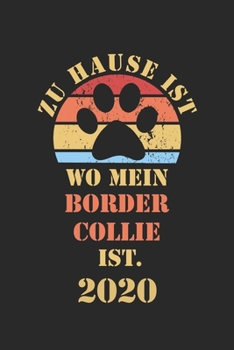 Paperback Border Collie 2020: Kalender - Lustiger Hunde Spruch Terminplaner - Frauchen Herrchen Terminkalender Wochenplaner, Monatsplaner & Jahrespl [German] Book