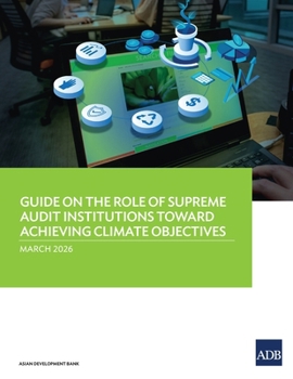 Paperback Guide on the Role of Supreme Audit Institutions Toward Achieving Climate Objectives Book