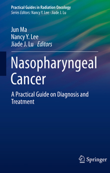 Paperback Nasopharyngeal Cancer: A Practical Guide on Diagnosis and Treatment Book