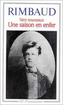 Mass Market Paperback Une saison en enfer: LES DESERTS DE L'AMOUR, PROSES EVANGELIQUES, BROUILLONS D'UNE SAISON EN ENFER, C [French] Book