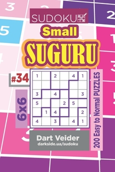 Paperback Sudoku Small Suguru - 200 Easy to Normal Puzzles 6x6 (Volume 34) Book