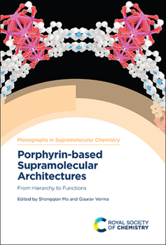 Hardcover Porphyrin-Based Supramolecular Architectures: From Hierarchy to Functions Book