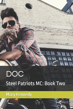 DOC: Steel Patriots MC: Book Two - Book #2 of the Steel Patriots MC