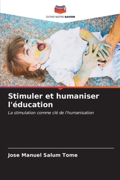 Paperback Stimuler et humaniser l'éducation [French] Book