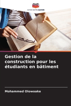Paperback Gestion de la construction pour les étudiants en bâtiment [French] Book