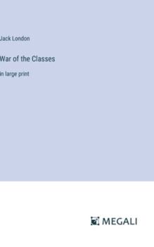 War of the Classes: in large print