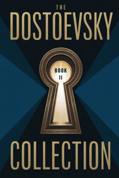 Paperback The Dostoevsky Collection: Part 2: A New Translation Book
