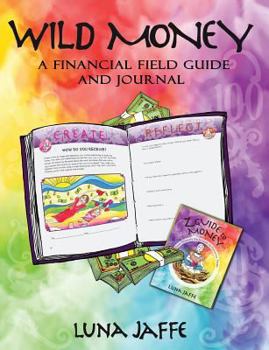 Paperback Wild Money: A Financial Field Guide and Journal Book