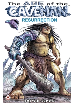 Paperback The Age of the Caveman: Resurrection Book