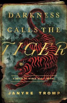 Library Binding Darkness Calls the Tiger: A Novel of World War II Burma [Large Print] Book