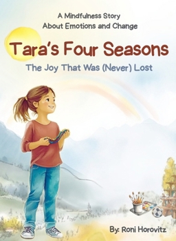 Hardcover Tara's Four Seasons: A Mindfulness Story About Emotions and Change Book