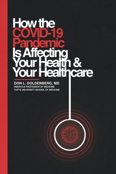 Paperback How the COVID-19 Pandemic Is Affecting Your Health and Your Healthcare Book