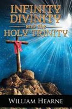 Paperback Infinity, Divinity, and the Holy Trinity Book