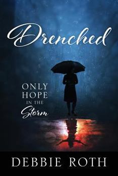 Paperback Drenched: Only Hope in the Storm Book