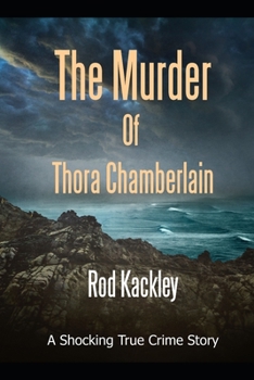 Paperback The Murder of Thora Chamberlain: A Shocking True Crime Story Book