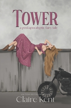 Tower (Post-Apocalyptic Fairy Tales) - Book #1 of the Post-Apocalyptic Fairy Tales
