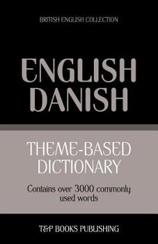 Paperback Theme-based dictionary British English-Danish - 3000 words Book