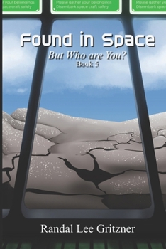 Paperback Found In Space, But Who Are You? Book 5 Book