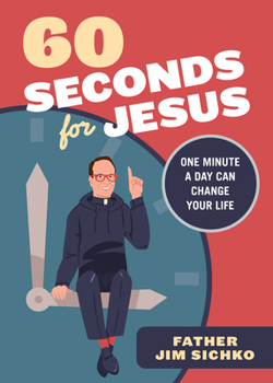 Paperback 60 Seconds for Jesus: One Minute a Day Can Change Your Life Book