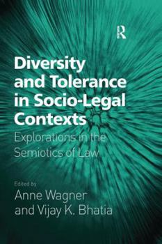 Paperback Diversity and Tolerance in Socio-Legal Contexts: Explorations in the Semiotics of Law Book