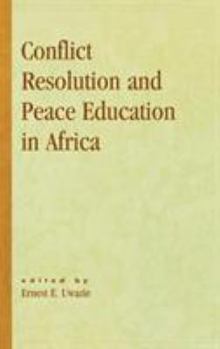 Hardcover Conflict Resolution and Peace Education in Africa Book