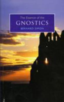 Paperback The Essence of the Gnostics Book