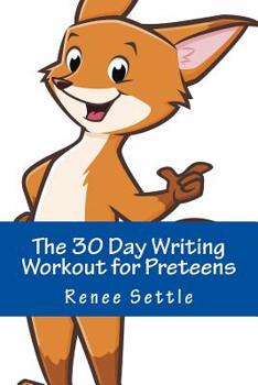 Paperback The 30 Day Writing Workout for Preteens Blue: Using 12 Minutes A Day Book