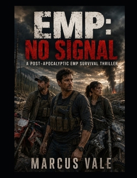Paperback Emp: No Signal: A Post-Apocalyptic EMP Survival Thriller Book