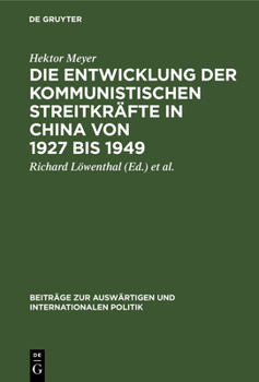 Hardcover Die Entwicklung Der Kommunistischen Streitkräfte in China Von 1927 Bis 1949 [German] Book