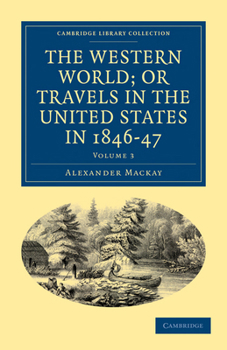 Paperback The Western World; Or, Travels in the United States in 1846-47 Book