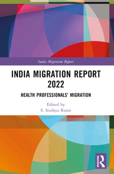 Paperback India Migration Report 2022: Health Professionals' Migration Book