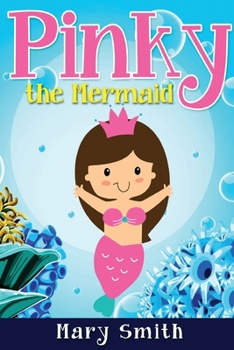 Paperback Pinky the Mermaid: Bedtime Story and Fairy Tale About Adventure Book