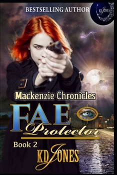 Paperback Fae Protector: Book 2 in Mackenzie Chronicles Series Book