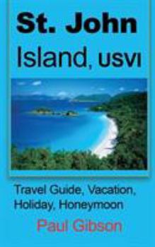 Paperback St. John Island, USVI: Travel Guide, Vacation, Holiday, Honeymoon Book