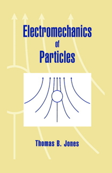 Hardcover Electromechanics of Particles Book