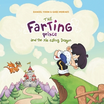 Paperback The Farting Prince and the Pie Eating Dragon Book
