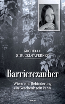 Paperback Barrierezauber: Wieso eine Behinderung ein Geschenk sein kann [German] Book
