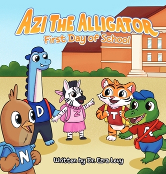 Hardcover Azi The Alligator: First Day of School Book