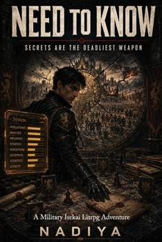 Need to Know: A Military Isekai LitRPG Adventure
