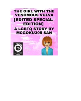Paperback The Girl With The Venomous Vulva The Light Novel [Edited Version] [Special Edition]: The Girl With The Venomous Body A LGBTQ STORY Book