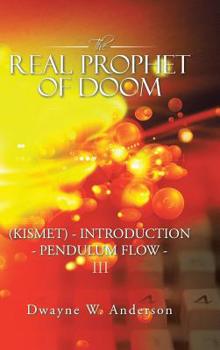 Hardcover The Real Prophet of Doom (Kismet) - Introduction - Pendulum Flow - Iii Book