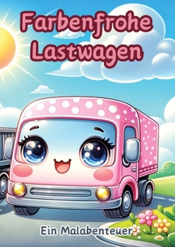 Farbenfrohe Lastwagen: Ein Malabenteuer