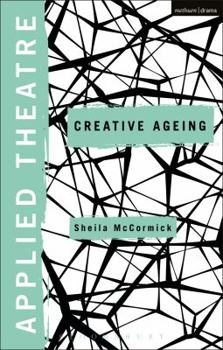 Paperback Applied Theatre: Creative Ageing Book