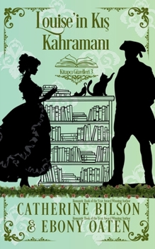 Louise'in Kış Kahramanı: Kitapçı Güzelleri 3. Kitap