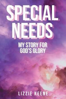 Paperback Special Needs: My Story For God's Glory Book