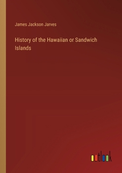 Paperback History of the Hawaiian or Sandwich Islands Book