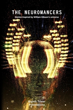 Paperback The Neuromancers. Stories inspired by William Gibson's universe Book