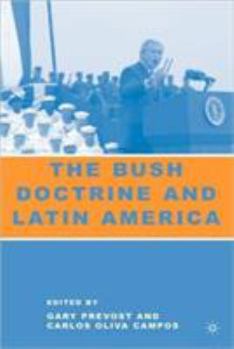 Paperback The Bush Doctrine and Latin America Book